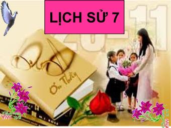 Bài giảng môn Lịch sử Lớp 7 - Tiết 25, Bài 14: Ba lần kháng chiến chống quân xâm lược Mông Nguyên Thế kỉ XIII (Bản hay)