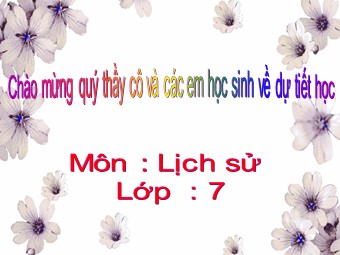 Bài giảng môn Lịch sử Lớp 7 - Tiết 45, Bài 21: Ôn tập chương IV