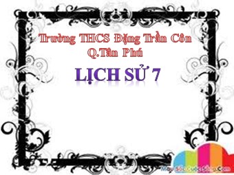 Bài giảng môn Lịch sử Lớp 7 - Tiết 6, Bài 5: Ấn Độ thời phong kiến - Trường THCS Đặng Trần Côn