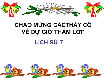 Bài giảng điện tử Lịch sử Khối 7 - Bài 14: Ba lần kháng chiến chống quân xâm lược Mông Nguyên thế kỉ XIII (Chuẩn kĩ năng)