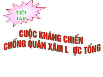 Bài giảng điện tử Lịch sử Lớp 7 - Bài 11: Cuộc kháng chiến chống quân xâm lược Tống (1075-1077)