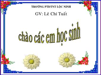 Bài giảng Lịch sử 7 - Ba lần kháng chiến chống quân xâm lược Mông Nguyên thế kỉ XIII (Tiếp theo) - Trường PTDT Nội trú Lộc Ninh