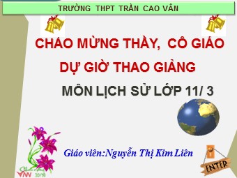 Bài giảng Lịch sử 8 - Cách mạng tháng mười Nga năm 1917 và cuộc đấu tranh bảo vệ cách mạng - Nguyễn Thị Kim Liên