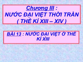 Bài giảng Lịch sử Khối 7 - Bài 13: Nước Đại Việt ở thế kỉ XIII (Bản chuẩn kiến thức)