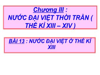 Bài giảng Lịch sử Khối 7 - Bài 13: Nước Đại Việt ở thế kỉ XIII (Bản chuẩn kĩ năng)