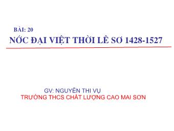 Bài giảng Lịch sử Khối 7 - Bài 20: Nước Đại Việt thời Lê Sơ (1428-1527) - Nguyễn Thi Vụ