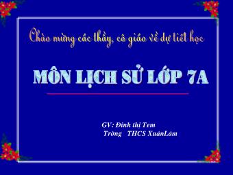 Bài giảng Lịch sử Khối 7 - Bài 22: Sự suy yếu của nhà nước phong kiến tập quyền (Thế kỉ XVI - XVIII) - Đinh Thị Tem