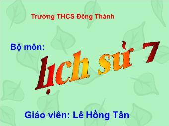 Bài giảng Lịch sử Khối 7 - Bài 23: Kinh tế, văn hóa thế kỉ XVI-XVIII - Lê Hồng Tân