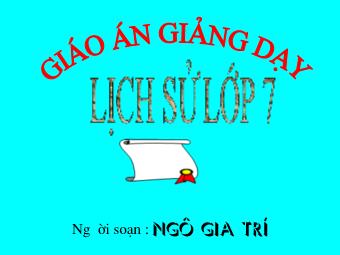 Bài giảng Lịch sử Khối 7 - Bài 25: Phong trào Tây Sơn (Bản chuẩn kiến thức)