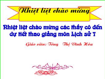 Bài giảng Lịch sử Khối 7 - Bài 26: Quang Trung xây dựng đất nước - Tưởng Thị Vĩnh Hòa