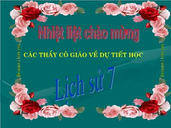 Bài giảng Lịch sử Khối 7 - Tiết 32: Ôn tập chương II+III - Hoàng Anh Tùng