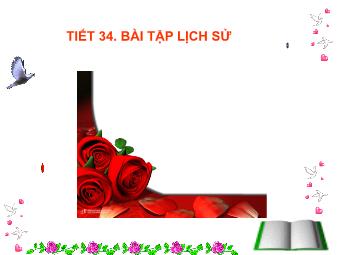 Bài giảng Lịch sử Khối 7 - Tiết 34: Bài tập lịch sử