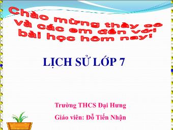 Bài giảng Lịch sử Khối 7 - Tiết 56, Bài 25: Phong trào Tây Sơn (Tiếp theo) - Đỗ Tiến Nhận