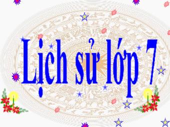 Bài giảng Lịch sử Khối 7 - Tiết 60, Bài 27: Chế độ phong kiến nhà Nguyễn - Nguyễn Thị Huyền Nga