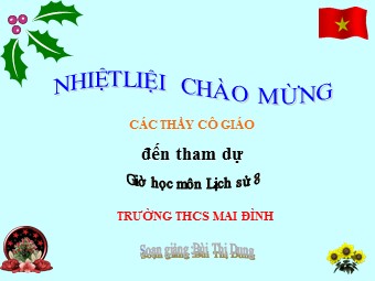 Bài giảng Lịch sử Khối 8 - Bài 13: Chiến tranh thế giới thứ nhất từ năm 1914 đến năm 1918 - Bùi Thị Dung