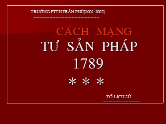 Bài giảng Lịch sử Khối 8 - Bài 2: Cách mạng tư sản Pháp (Bản đẹp)