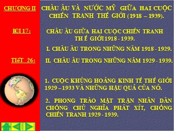 Bài giảng Lịch sử Khối 8 - Tiết 26, Bài 17: Châu Âu giữa hai cuộc chiến tranh thế giới (1918-1939)