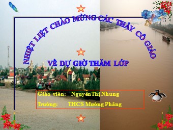 Bài giảng Lịch sử Lớp 7 - Bài 14: Ba lần kháng chiến chống quân xâm lược Mông Nguyên thế kỉ XIII - Nguyễn Thị Nhung