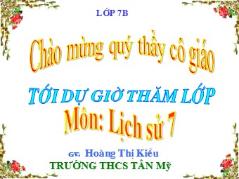 Bài giảng Lịch sử Lớp 7 - Bài 25: Phong trào Tây Sơn (Tiếp theo) - Hoàng Thị Kiều