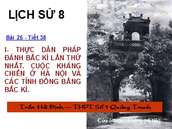 Bài giảng Lịch sử Lớp 8 - Bài 25: Kháng chiến lan rộng ra toàn quốc - Trần Hải Định