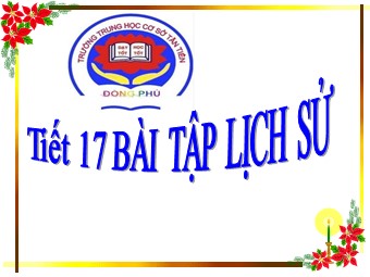 Bài giảng Lịch sử Lớp 8 - Tiết 17: Bài tập lịch sử (Bản hay)