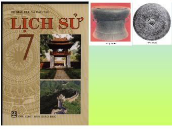 Bài giảng môn học Lịch sử Khối 7 - Bài 14: Ba lần kháng chiến chống quân xâm lược Mông Nguyên thế kỉ XIII (Bản đẹp)