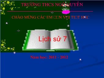 Bài giảng môn Lịch sử Khối 7 - Bài 14: Ba lần kháng chiến chống quân xâm lược Mông Nguyên thế kỉ XIII (Bản chuẩn kĩ năng)