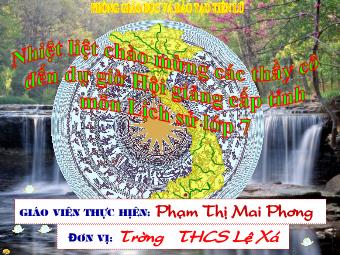 Bài giảng môn Lịch sử Khối 7 - Tiết 51, Bài 25: Phong trào Tây Sơn - Phạm Thị Mai Phương