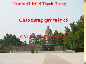 Bài giảng môn Lịch sử Khối 7 - Tiết 54, Bài 25: Phong trào Tây Sơn - Hồ Thị Thanh Bình