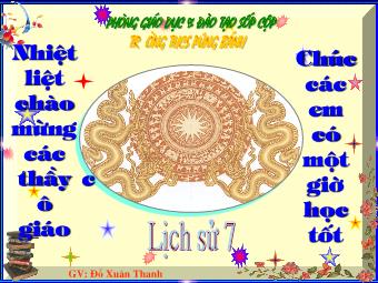 Bài giảng môn Lịch sử Lớp 7 - Bài 12: Đời sống kinh tế, văn hoá - Đỗ Xuân Thanh