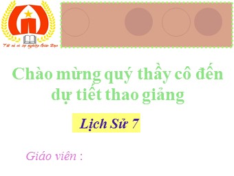 Bài giảng môn Lịch sử Lớp 7 - Bài 17: Ôn tập chương II và chương III (Bản hay)