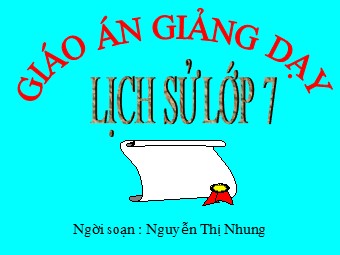 Bài giảng môn Lịch sử Lớp 7 - Bài 25, Phần 2: Phong trào Tây Sơn - Nguyễn Thị Nhung