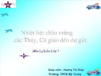 Bài giảng môn Lịch sử Lớp 7 - Bài 27: Chế độ phong kiến nhà Nguyễn - Hoàng Thị Diệp