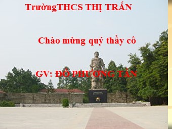 Bài giảng môn Lịch sử Lớp 7 - Tiết 54, Bài 25: Phong trào Tây Sơn - Đỗ Phương Tần