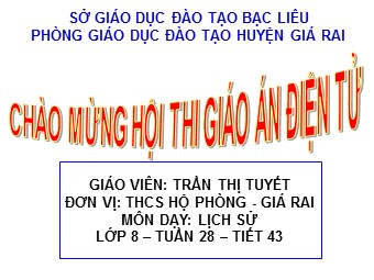 Bài giảng môn Lịch sử Lớp 8 - Bài 28: Trào lưu cải cách Duy Tân ở Việt Nam nửa cuối thế kỉ XIX - Trần Thị Tuyết