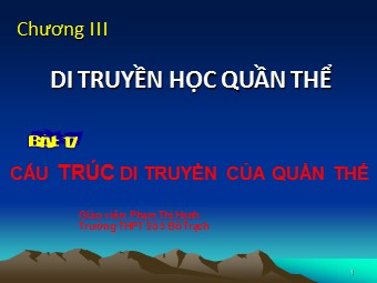 Bài giảng Sinh học Lớp 12 - Bài 16: Cấu trúc di truyền của quần thể - Phạm Thị Hạnh