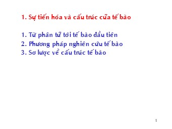 Bài giảng Sinh học tế bào - Chương 1: Sự tiến hóa của tế bào