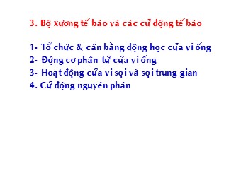 Bài giảng Sinh học tế bào - Chương 3: Bộ xương tế bào và các cử động tế bào