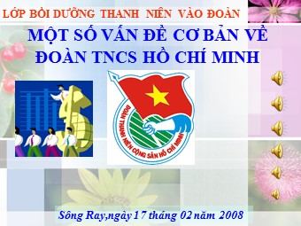 Lớp bồi dưỡng Một số vấn đề cơ bản về đoàn TNCS Hồ Chí Minh