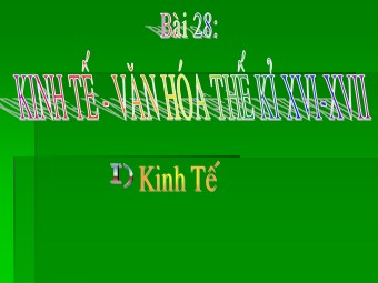 Bài giảng môn học Lịch sử Lớp 7 - Bài 28: Sự phát triển của văn hóa dân tộc cuối thế kỉ XVIII - nửa đầu thế kỉ XIX