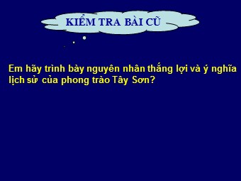 Bài giảng môn Lịch sử Khối 7 - Bài 26: Quang Trung xây dựng đất nước (Bản mới)