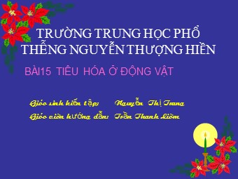 Bài giảng Sinh học Lớp 11 - Bài 15: Tiêu hoá ở động vật - Nguyễn Thị Trang