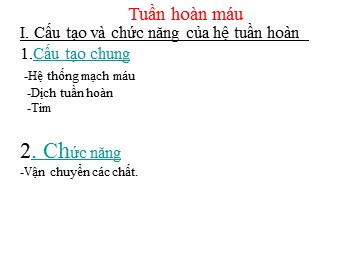 Bài giảng Sinh học Lớp 11 - Bài 18: Tuần hoàn máu (Bản mới)