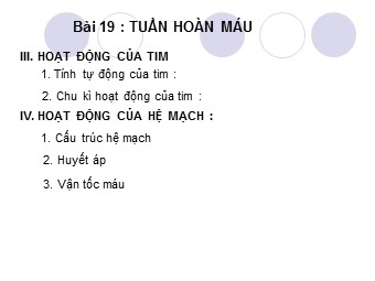 Bài giảng Sinh học Lớp 11 - Bài 19, Phần 2: Tuần hoàn máu (Bản hay)