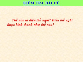 Bài giảng Sinh học Lớp 11 - Bài 29: Điện thế hoạt động và sự lan truyền xung thần kinh (Bản đẹp)