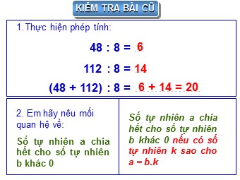 Bài giảng Đại số Lớp 6 - Chương 1 - Bài 10: Tính chất chia hết của một tổng (Chuẩn kĩ năng)