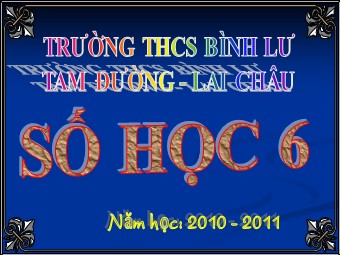 Bài giảng Đại số Lớp 6 - Chương 1 - Bài 11: Dấu hiệu chia hết cho 2 và 5 - Trường THCS Bình Lư (Bản hay)