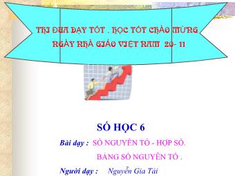 Bài giảng Đại số Lớp 6 - Chương 1 - Bài 14: Số nguyên tố. Hợp số, bảng số nguyên tố - Nguyễn Gia Tải