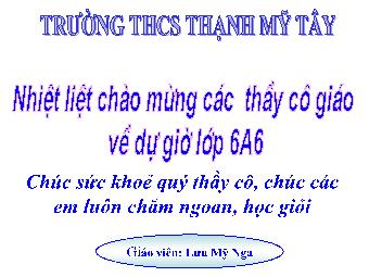 Bài giảng Đại số Lớp 6 - Chương 1 - Bài 16: Ước chung và bội chung - Lưu Mỹ Nga