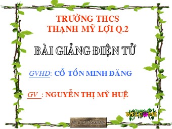 Bài giảng Đại số Lớp 6 - Chương 1 - Bài 17: Ước chung lớn nhất - Nguyễn Thị Mỹ Huệ